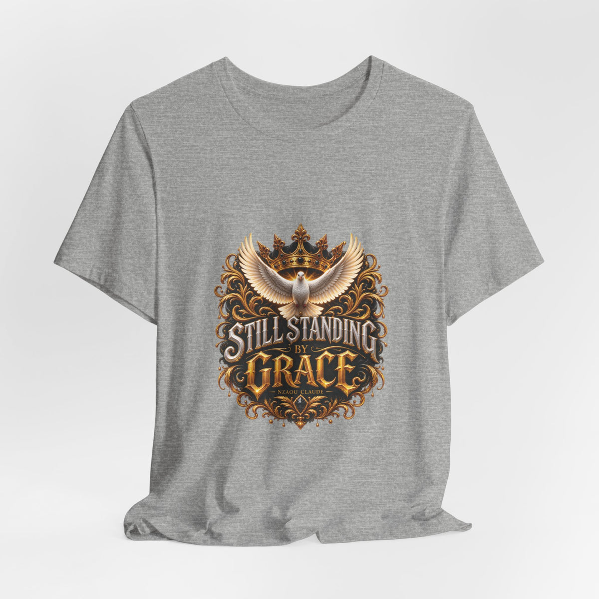 STILL STANDING BY GRACE™ Unisex T-Shirt – Nzaou Claude | Faith & Grace