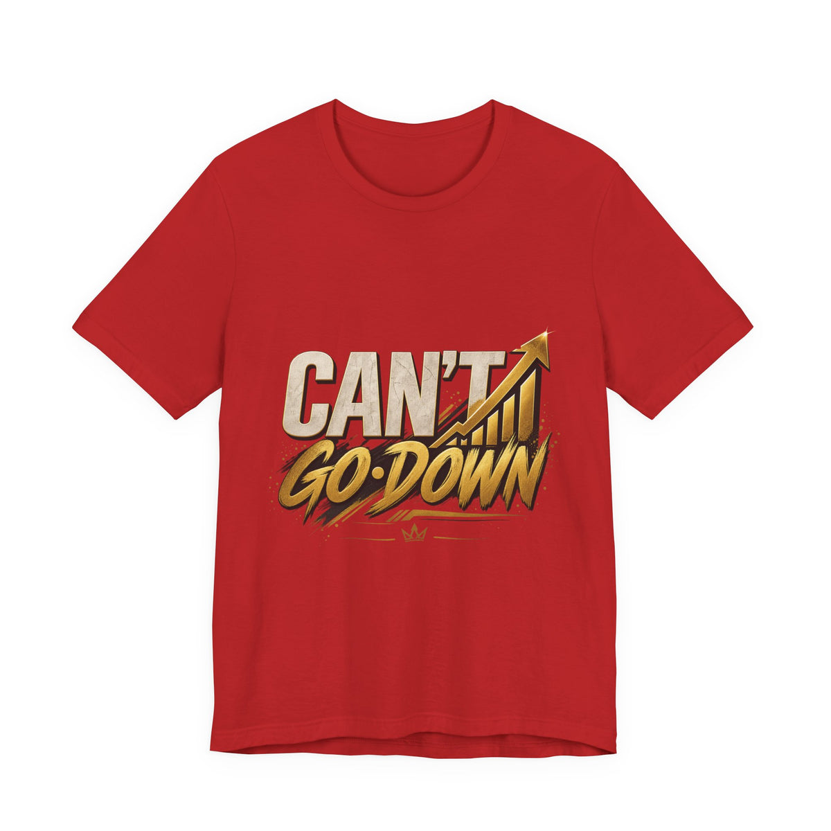 CAN'T GO DOWN™ Unisex Graphic T-Shirt – Gold Motivational Streetwear
