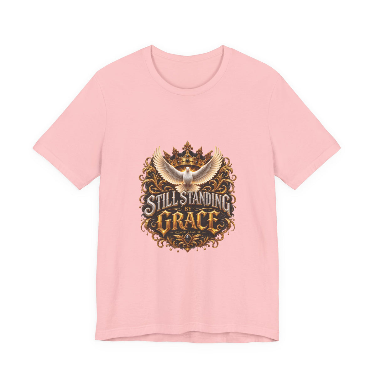 STILL STANDING BY GRACE™ Unisex T-Shirt – Nzaou Claude | Faith & Grace
