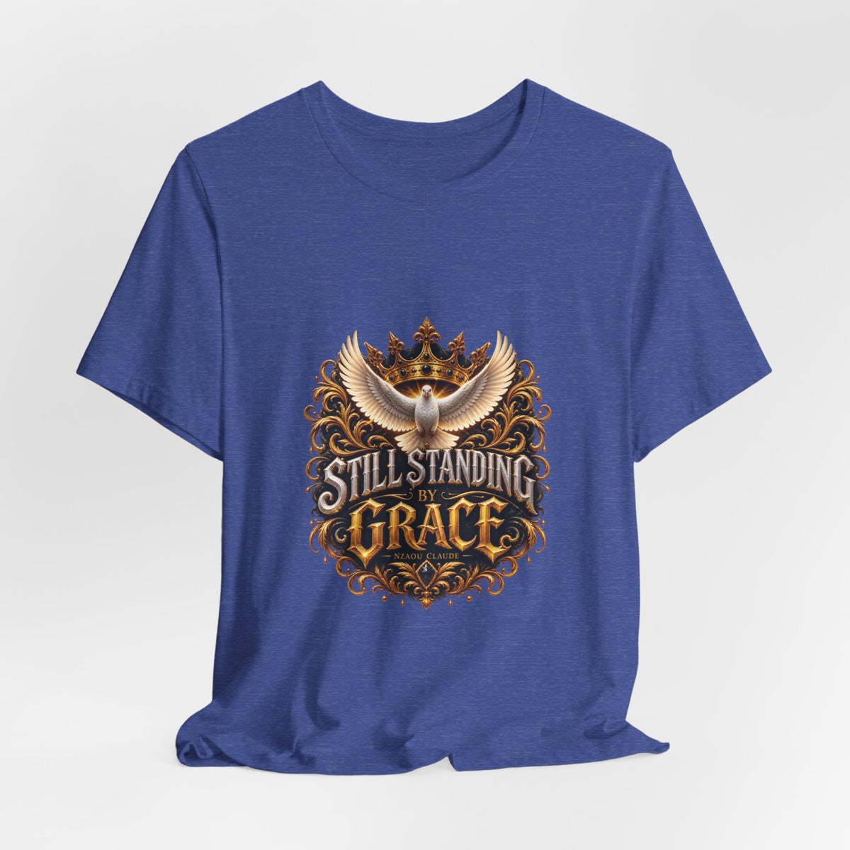 STILL STANDING BY GRACE™ Unisex T-Shirt – Nzaou Claude | Faith & Grace