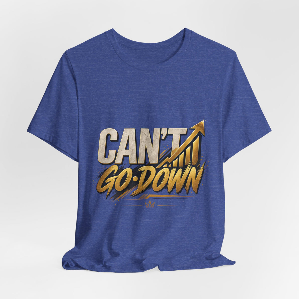 CAN'T GO DOWN™ Unisex Graphic T-Shirt – Gold Motivational Streetwear