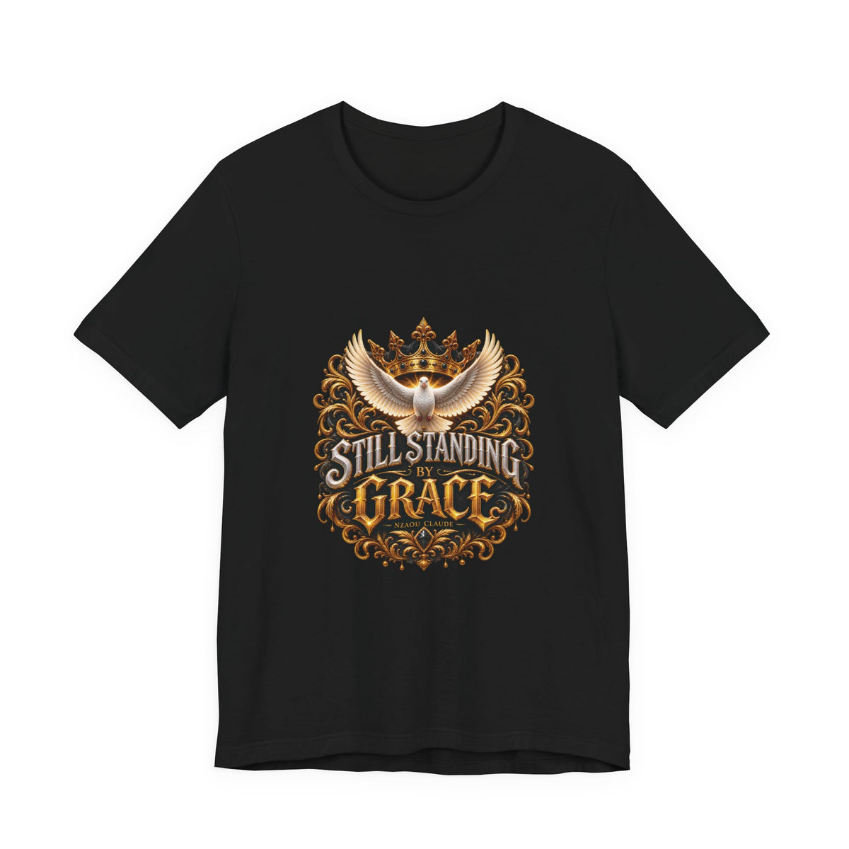 STILL STANDING BY GRACE™ Unisex T-Shirt – Nzaou Claude | Faith & Grace
