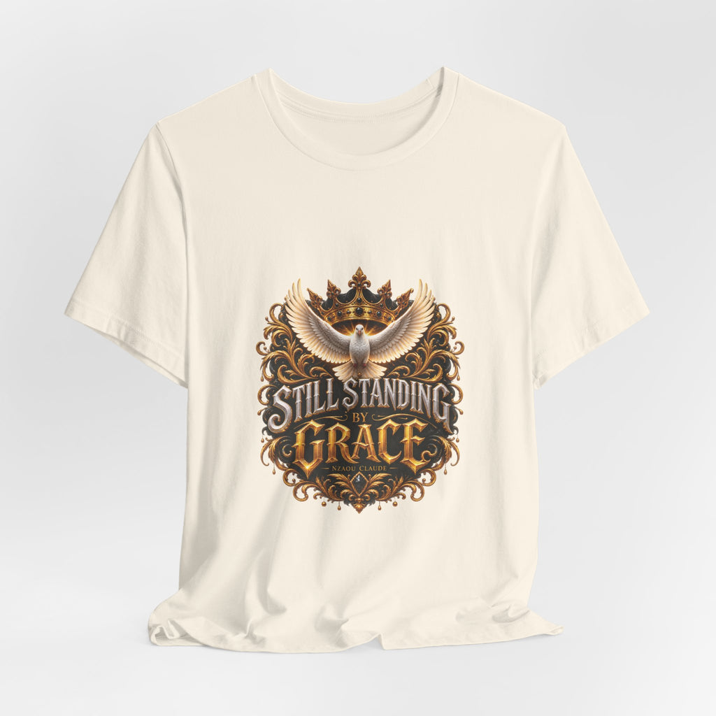 STILL STANDING BY GRACE™ Unisex T-Shirt – Nzaou Claude | Faith & Grace