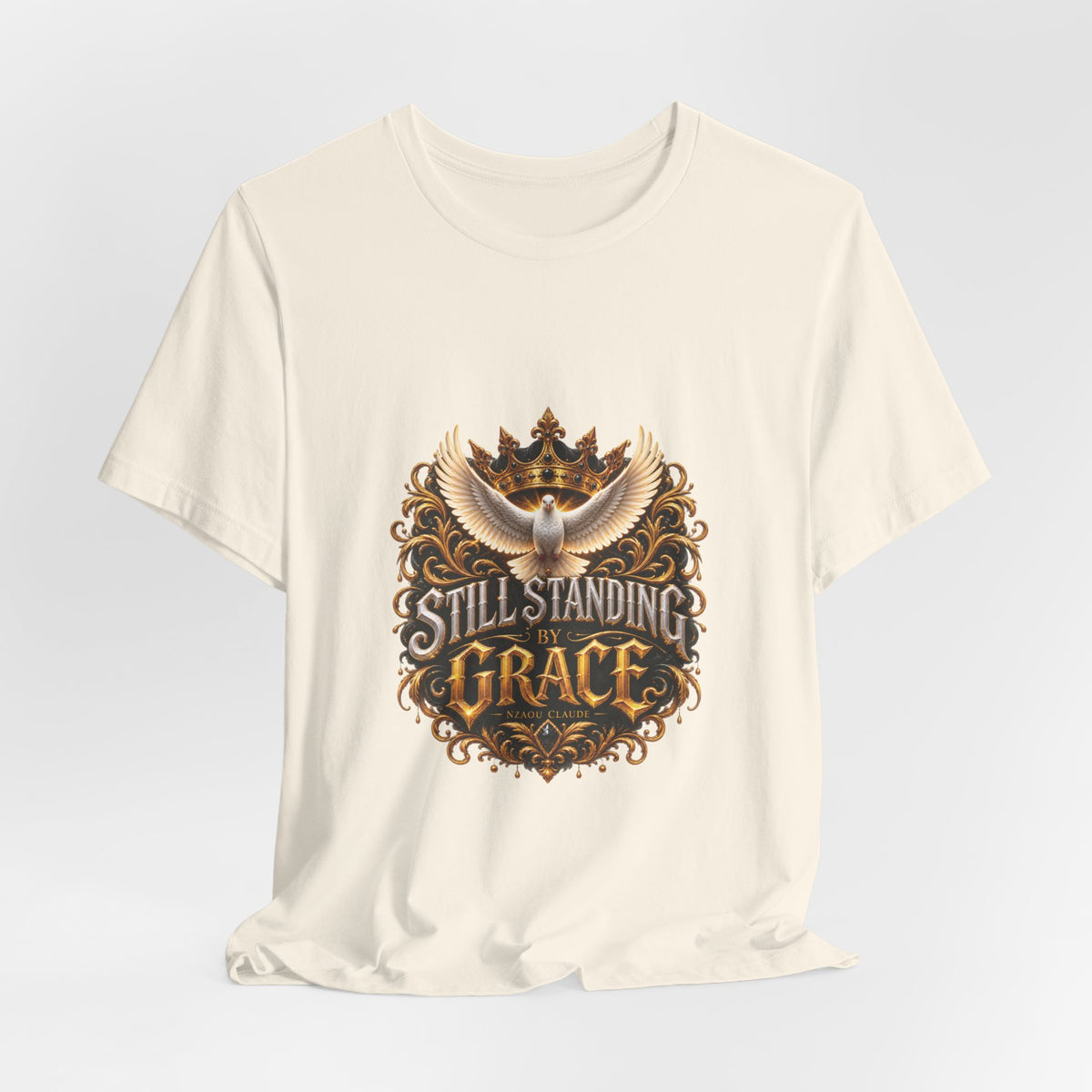 STILL STANDING BY GRACE™ Unisex T-Shirt – Nzaou Claude | Faith & Grace
