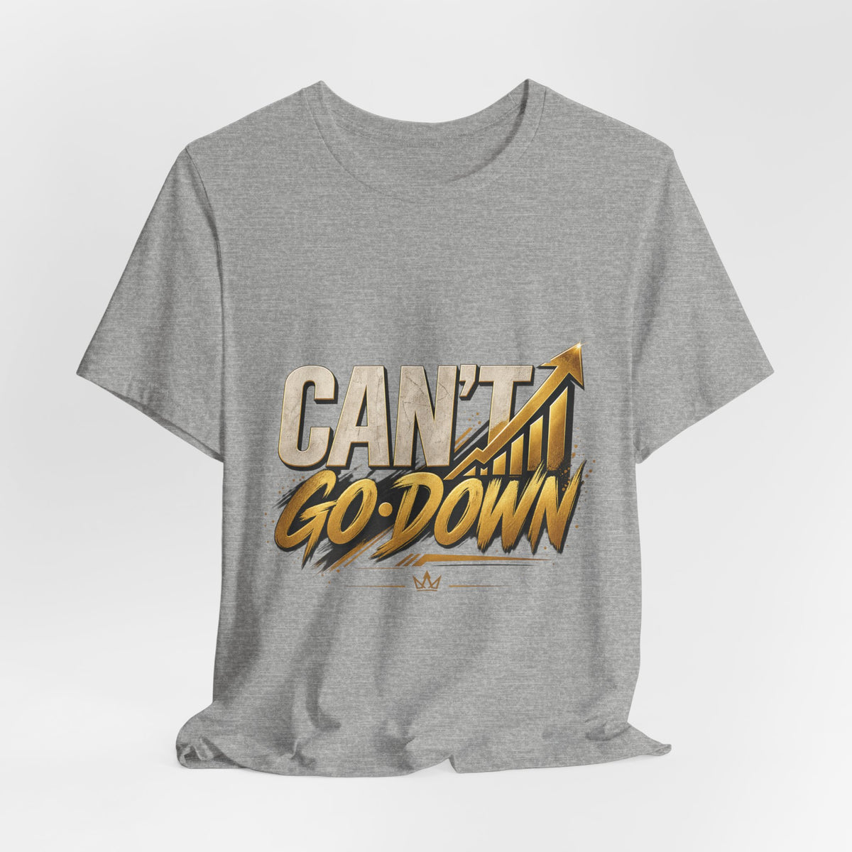 CAN'T GO DOWN™ Unisex Graphic T-Shirt – Gold Motivational Streetwear
