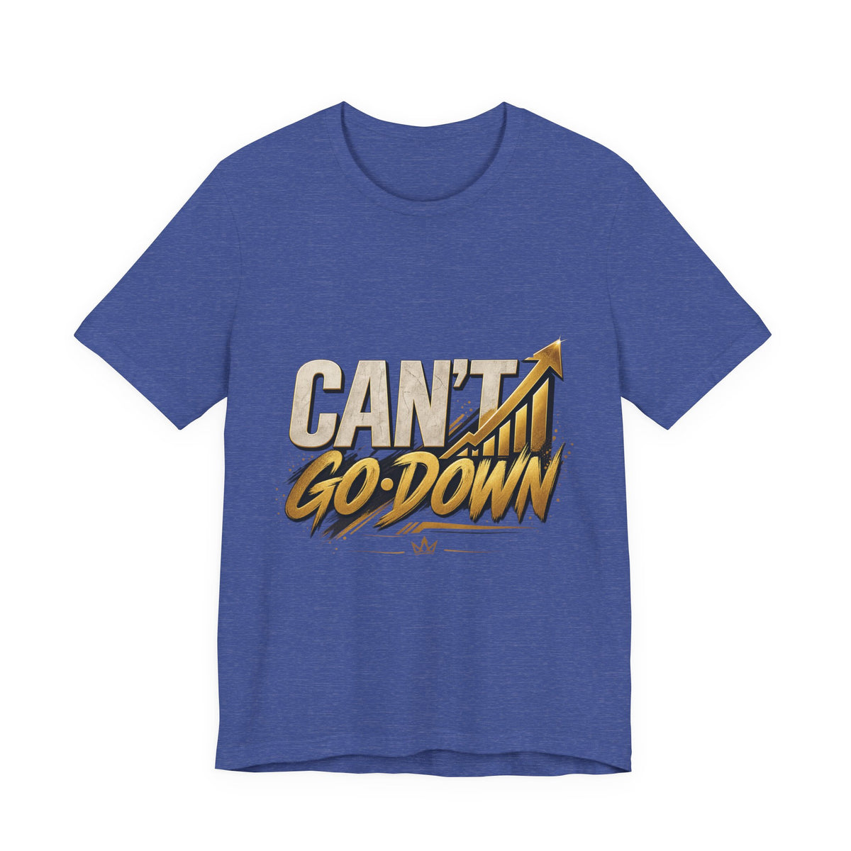 CAN'T GO DOWN™ Unisex Graphic T-Shirt – Gold Motivational Streetwear