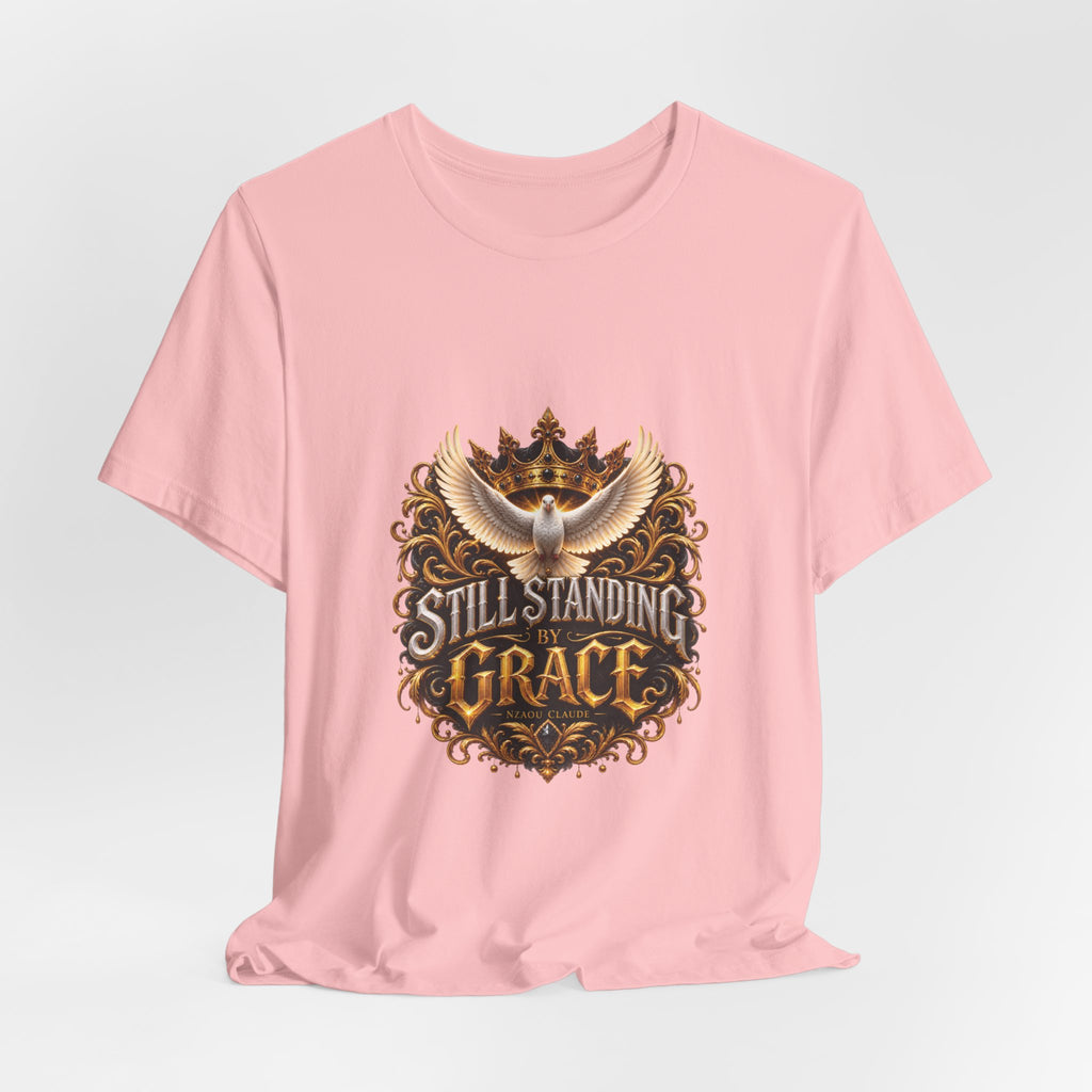 STILL STANDING BY GRACE™ Unisex T-Shirt – Nzaou Claude | Faith & Grace