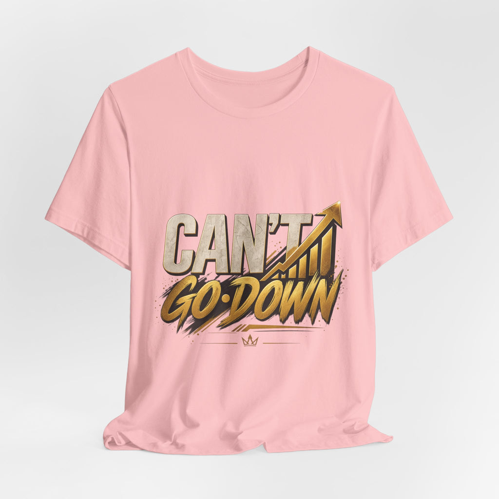 CAN'T GO DOWN™ Unisex Graphic T-Shirt – Gold Motivational Streetwear