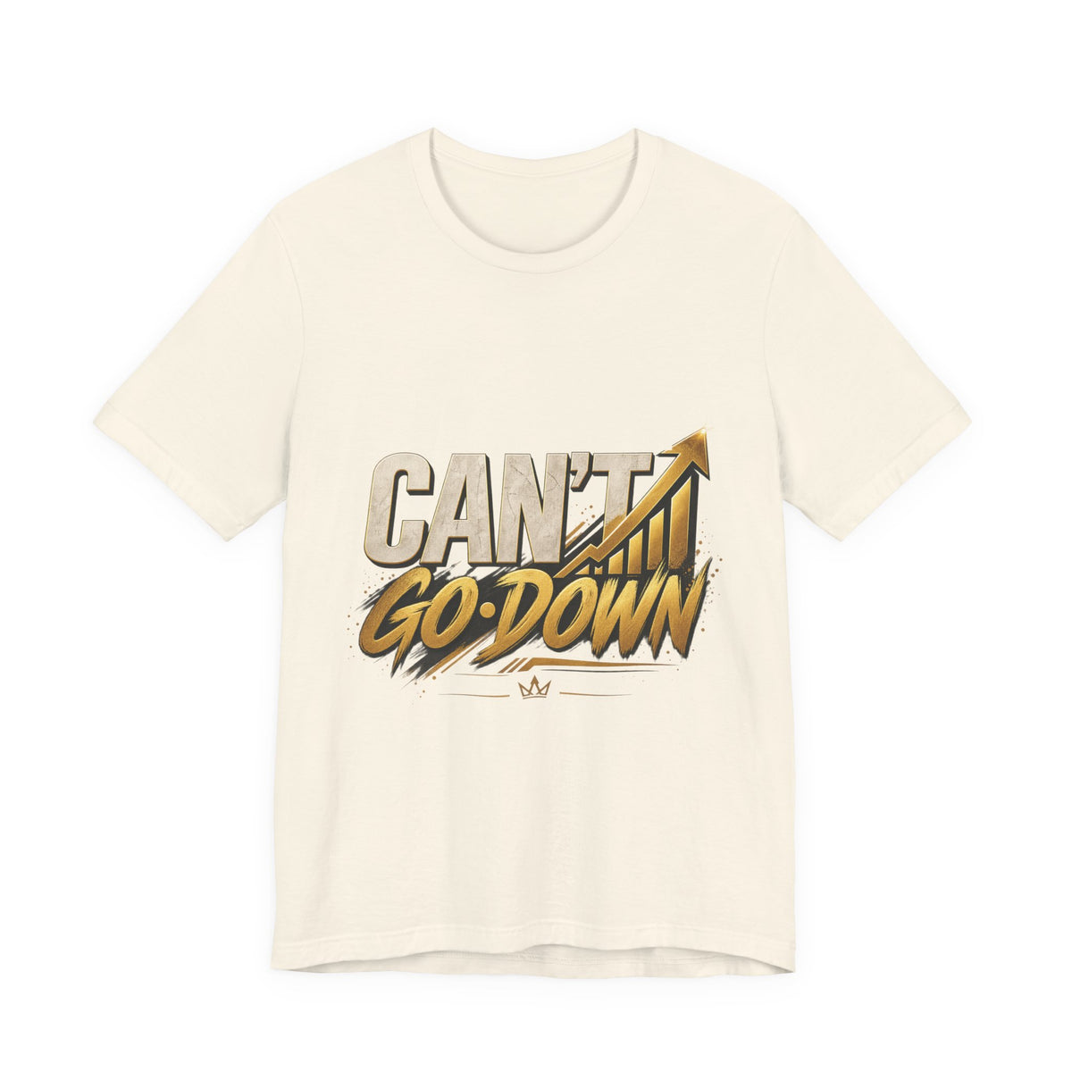 CAN'T GO DOWN™ Unisex Graphic T-Shirt – Gold Motivational Streetwear