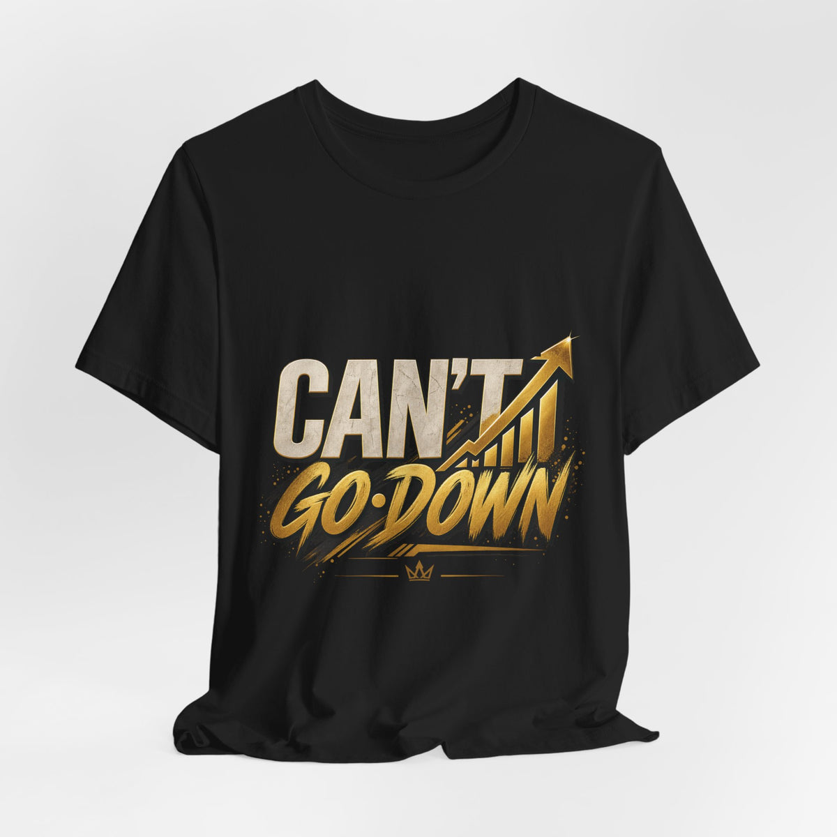 CAN'T GO DOWN™ Unisex Graphic T-Shirt – Gold Motivational Streetwear