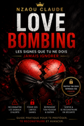 LOVE BOMBING — Les signes que tu ne dois jamais ignorer