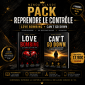 PACK REPRENDRE LE CONTRÔLE — LOVE BOMBING + CAN’T GO DOWN