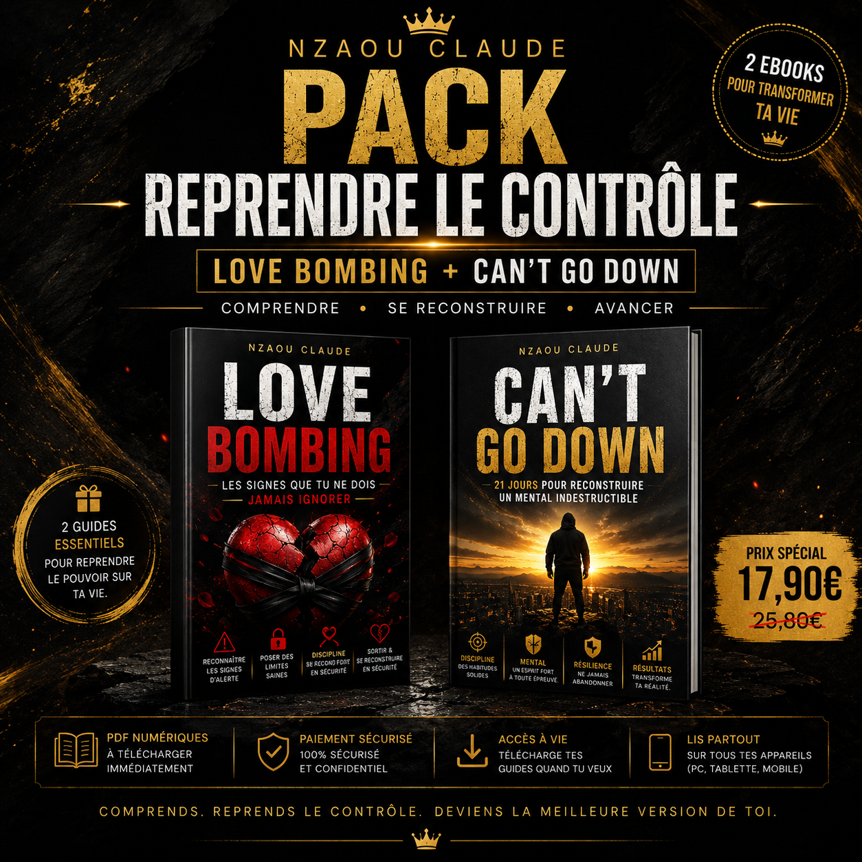 PACK REPRENDRE LE CONTRÔLE — LOVE BOMBING + CAN’T GO DOWN
